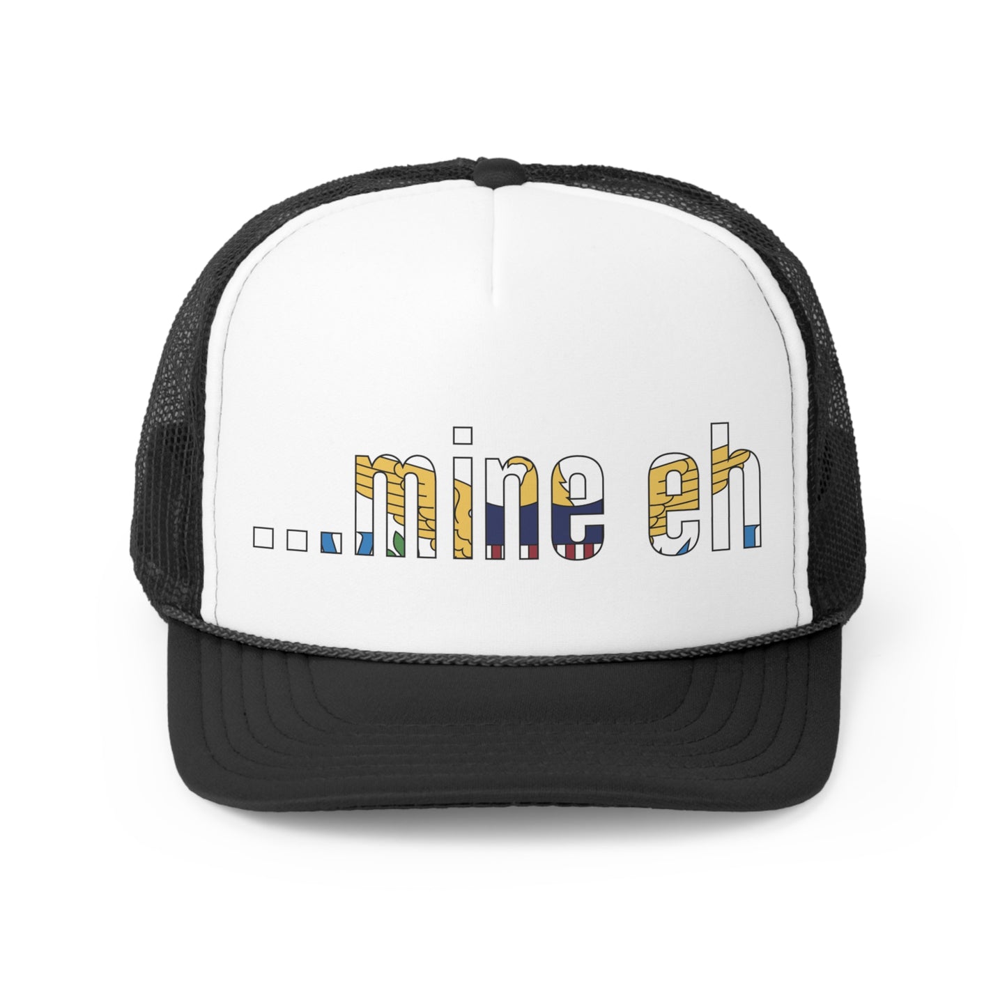 mine eh | Classic Trucker Caps