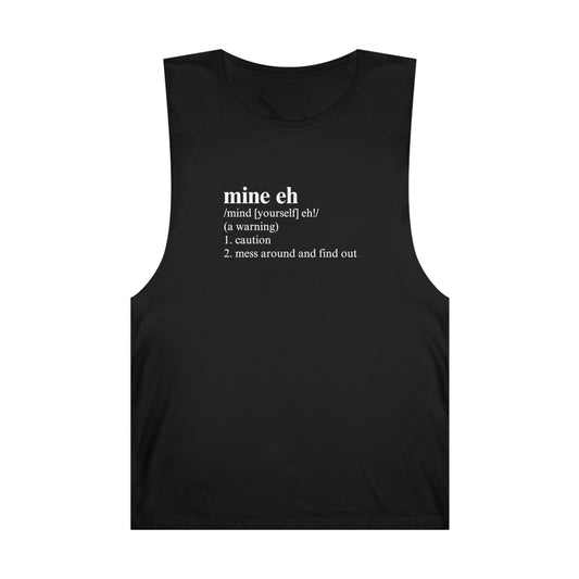 mine eh | Definition Unisex Tank