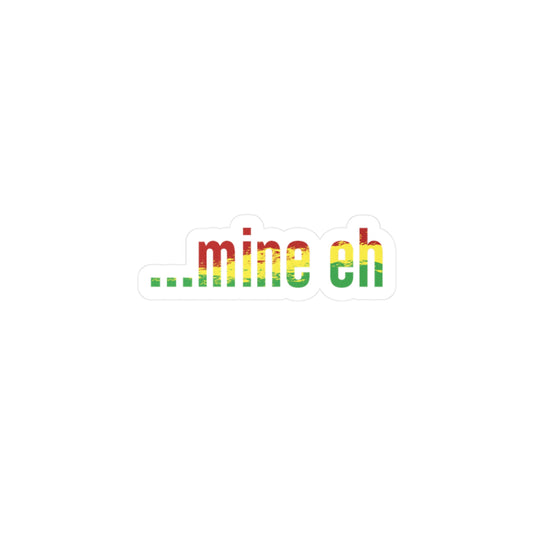 mine eh | Vinyl Decals
