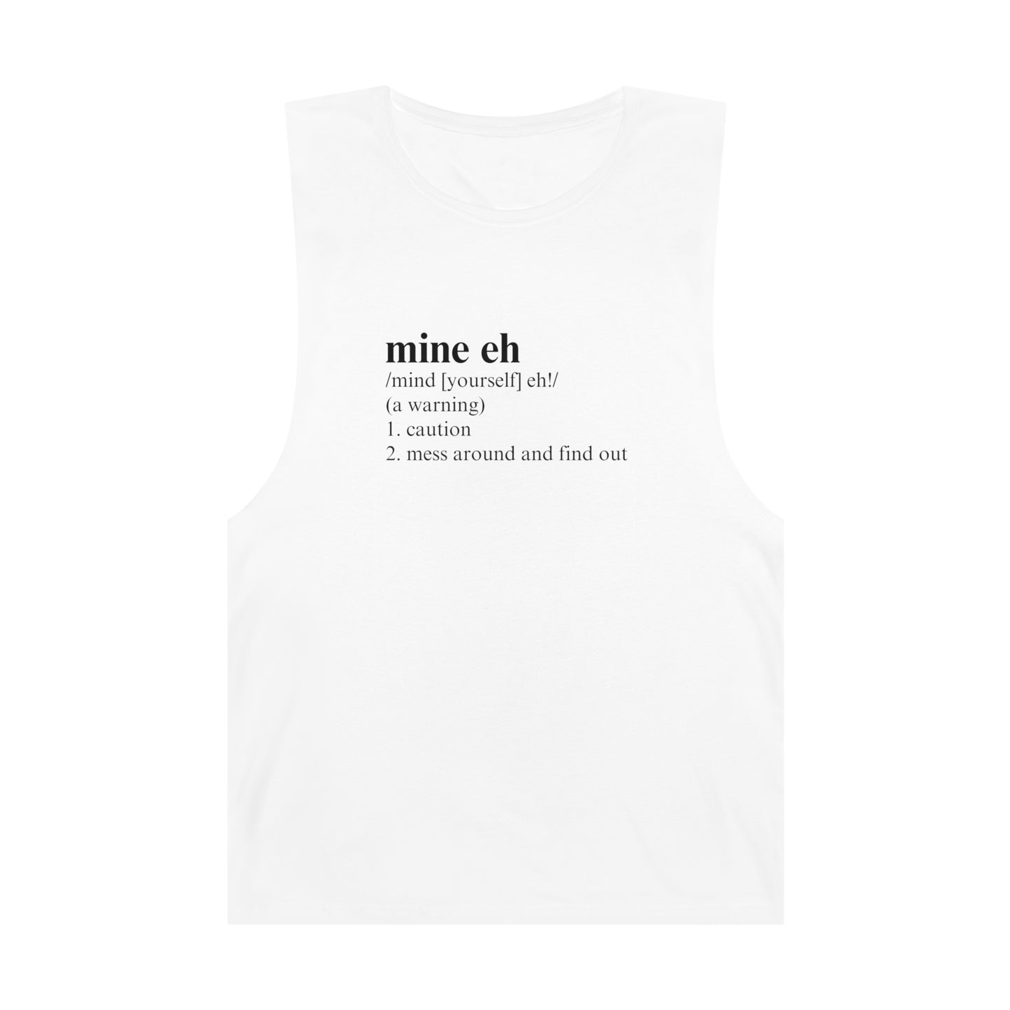 mine eh | Definition Unisex Tank