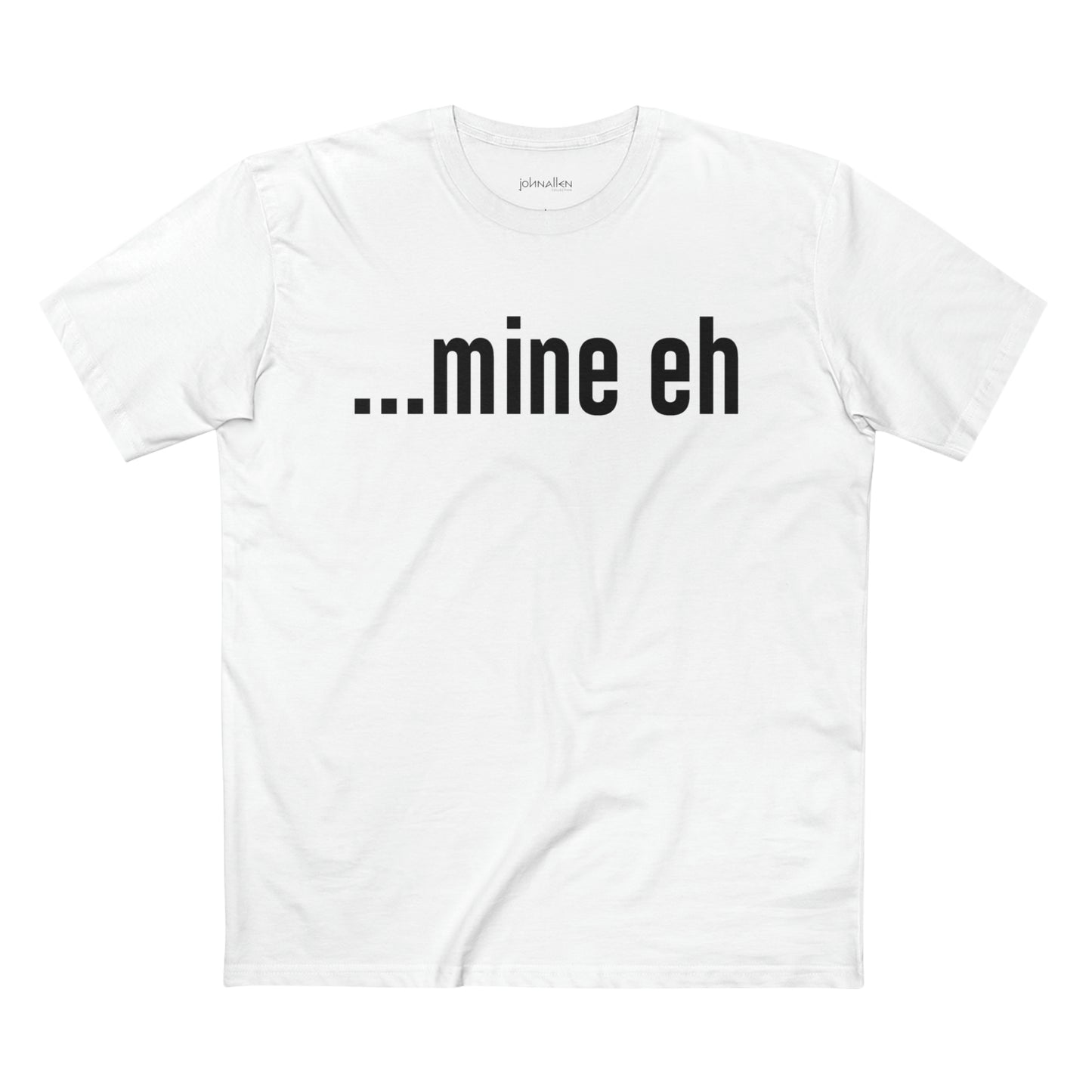 mine eh | Classic Unisex Tee