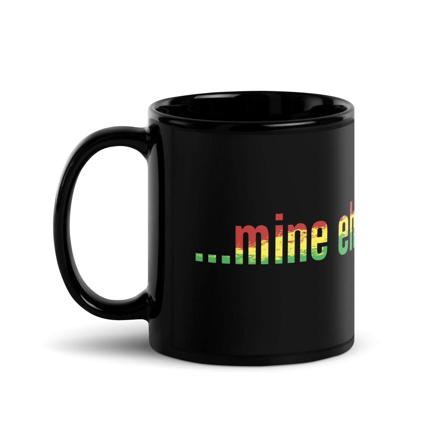 mine eh | classic Black Mug