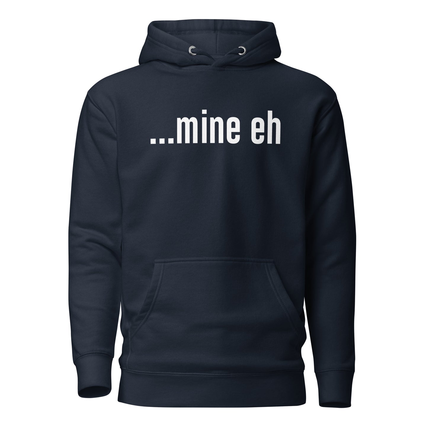 mine eh | Classic Unisex Hoodie