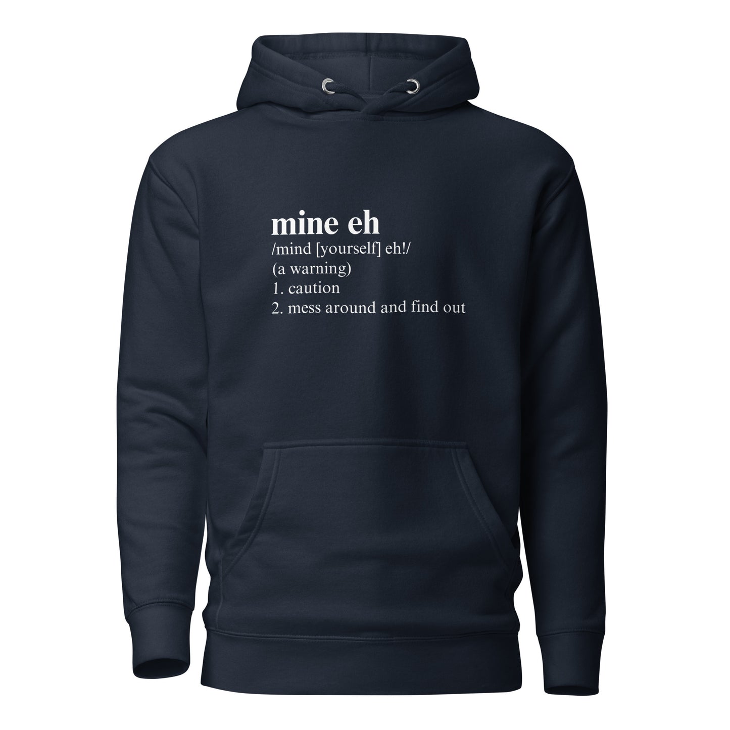 mine eh | Definition Unisex Hoodie