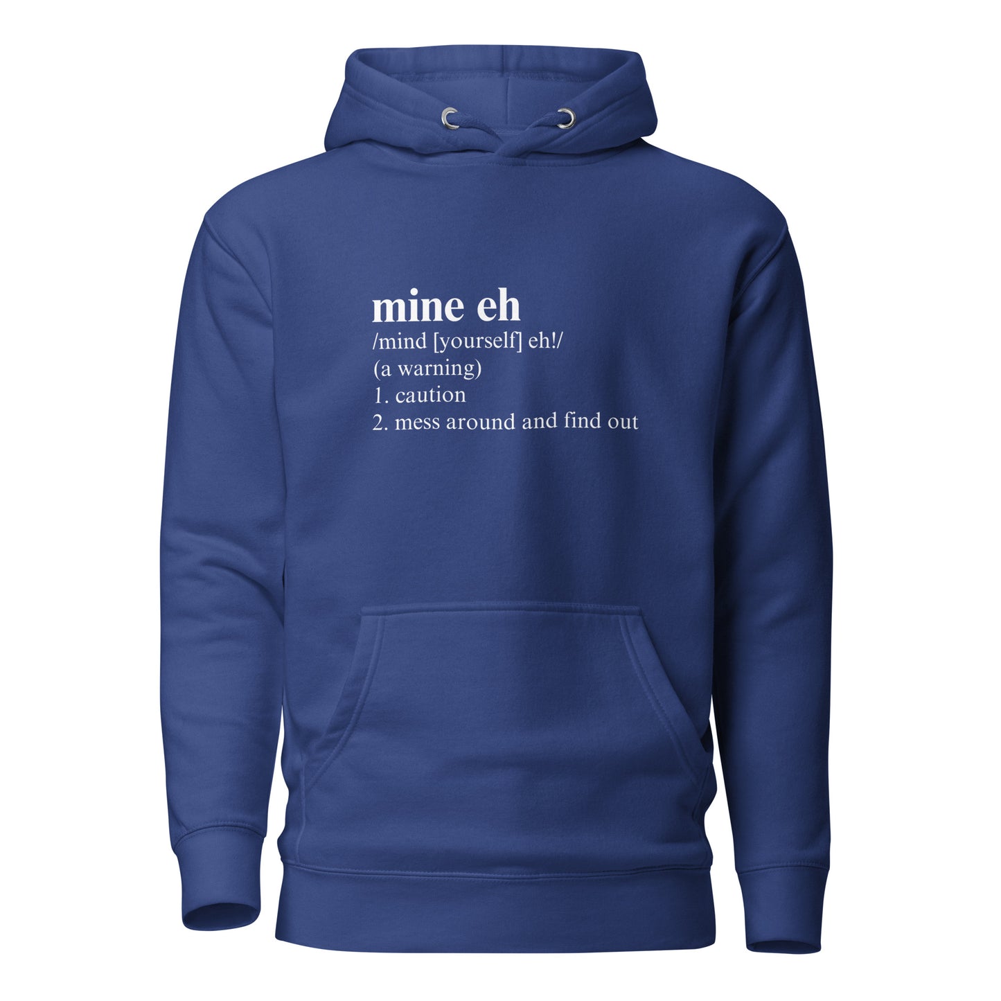 mine eh | Definition Unisex Hoodie